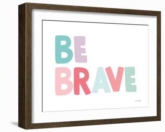 Be Brave-Ann Kelle-Framed Art Print