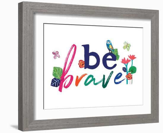 Be Brave-Jennifer McCully-Framed Art Print