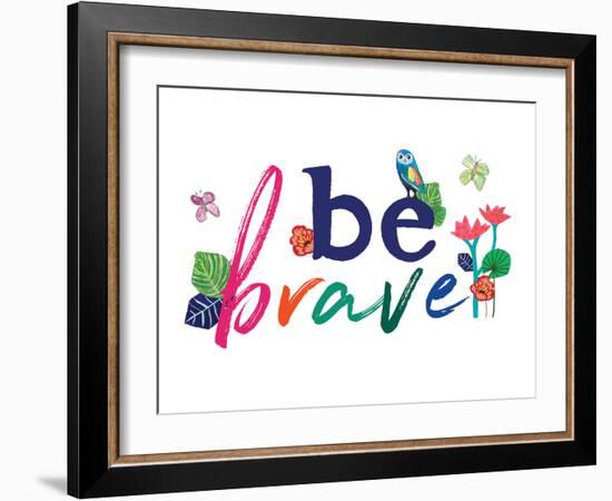 Be Brave-Jennifer McCully-Framed Art Print