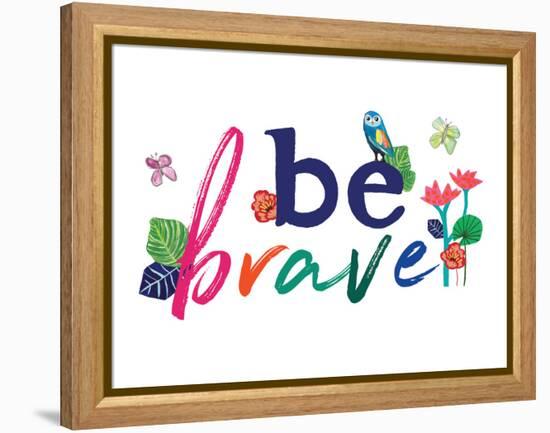 Be Brave-Jennifer McCully-Framed Stretched Canvas