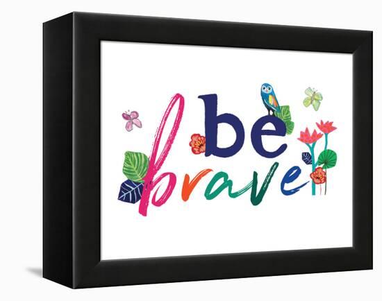 Be Brave-Jennifer McCully-Framed Stretched Canvas