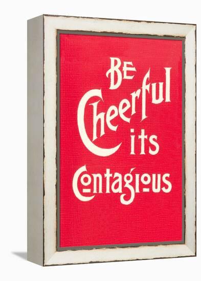 Be Cheerful; it's Contagious-null-Framed Stretched Canvas