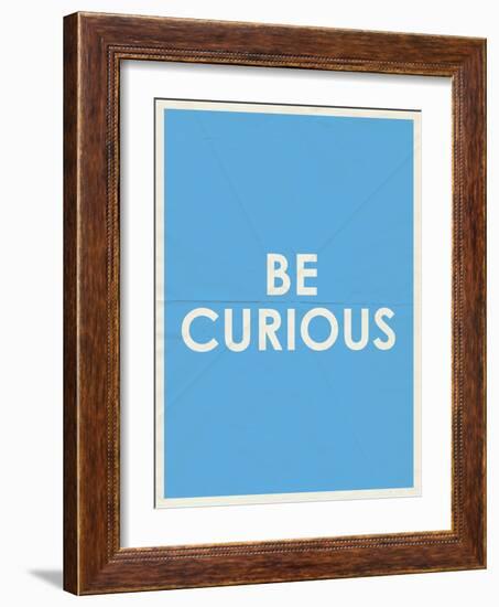 Be Curious Typography-null-Framed Art Print