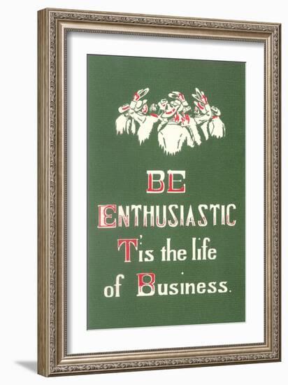 Be Enthusiastic-null-Framed Art Print