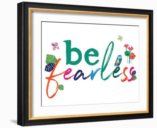 Be Fearless-Jennifer McCully-Framed Art Print