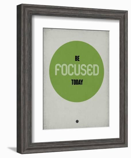 Be Focused Today 1-NaxArt-Framed Art Print