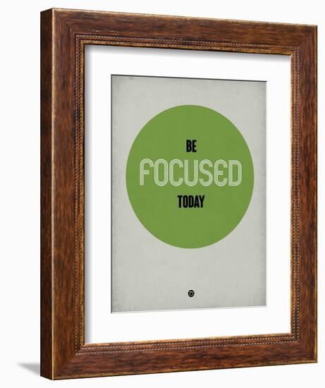 Be Focused Today 1-NaxArt-Framed Art Print