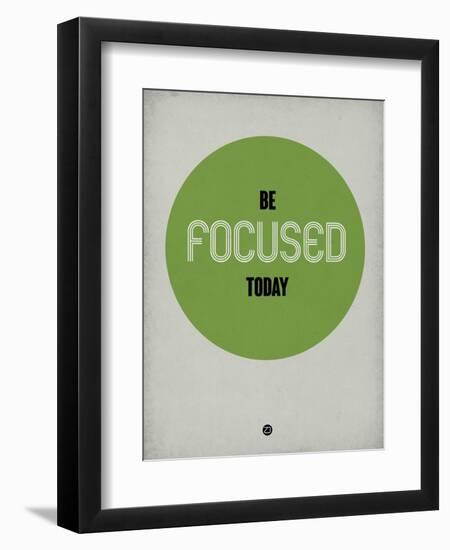 Be Focused Today 1-NaxArt-Framed Art Print