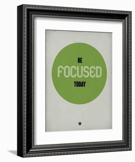 Be Focused Today 1-NaxArt-Framed Art Print