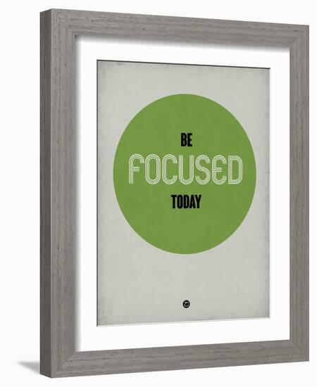 Be Focused Today 1-NaxArt-Framed Art Print