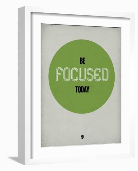 Be Focused Today 1-NaxArt-Framed Art Print