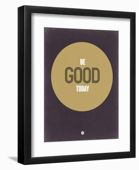Be Good Today 2-NaxArt-Framed Premium Giclee Print