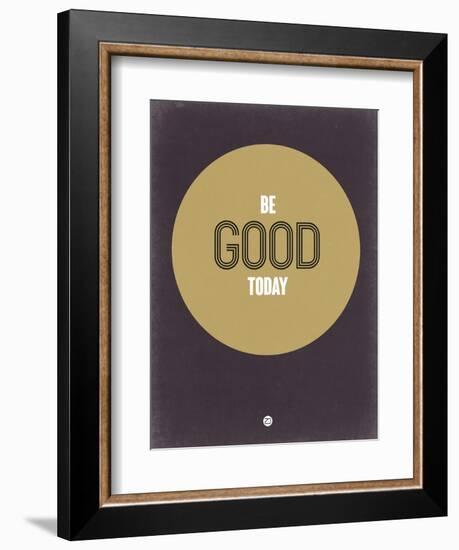 Be Good Today 2-NaxArt-Framed Art Print