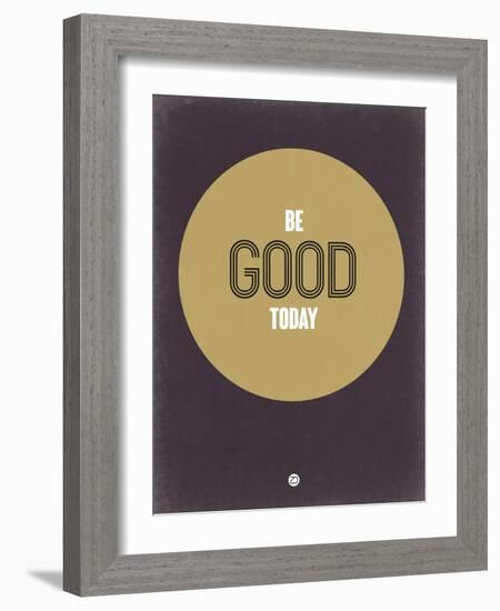 Be Good Today 2-NaxArt-Framed Art Print