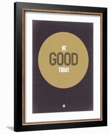 Be Good Today 2-NaxArt-Framed Art Print