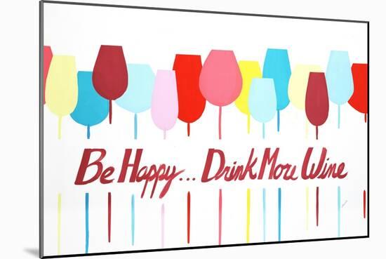 Be Happy Drink More Wine-Edmunds Edmunds-Mounted Giclee Print