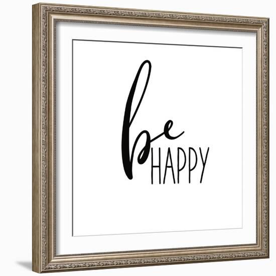 Be Happy-Wild Apple Portfolio-Framed Art Print