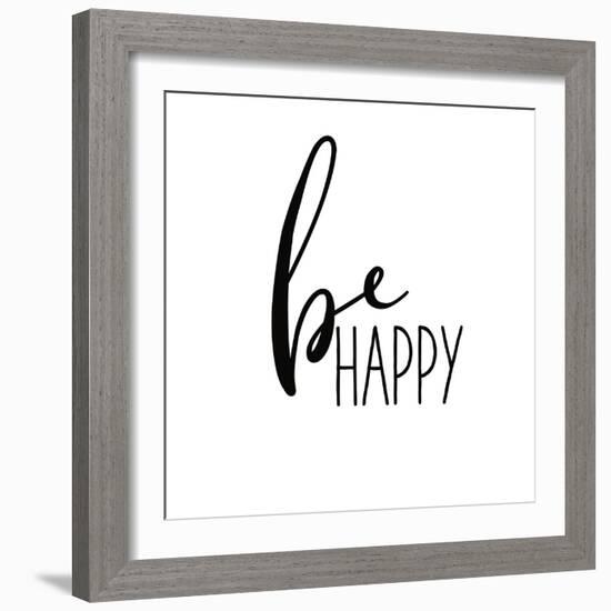 Be Happy-Wild Apple Portfolio-Framed Art Print