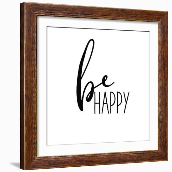 Be Happy-Wild Apple Portfolio-Framed Art Print