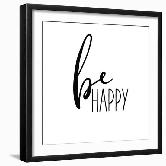 Be Happy-Wild Apple Portfolio-Framed Art Print