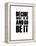 Be it White-NaxArt-Framed Stretched Canvas