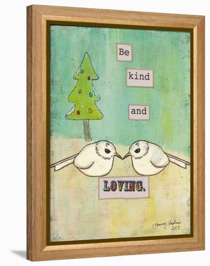 Be Kind and Loving-Tammy Kushnir-Framed Premier Image Canvas