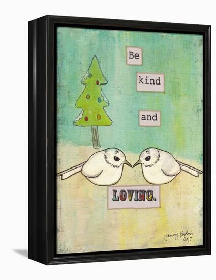 Be Kind and Loving-Tammy Kushnir-Framed Premier Image Canvas