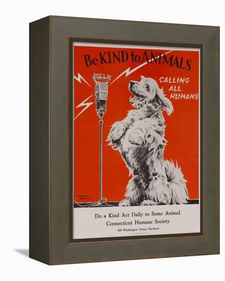 Be Kind to Animals, Calling All Humans, Humane Society Poster-null-Framed Premier Image Canvas