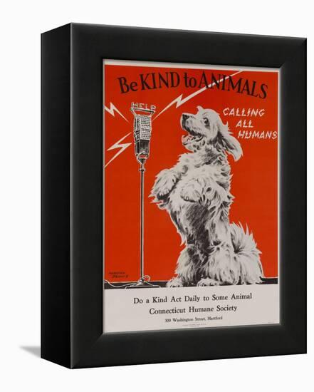 Be Kind to Animals, Calling All Humans, Humane Society Poster-null-Framed Premier Image Canvas