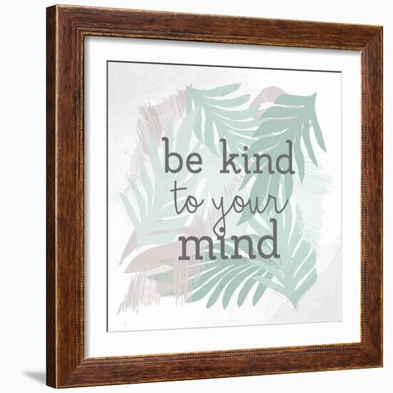 Be Kind To Your Mind-Kimberly Allen-Framed Art Print