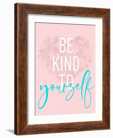 Be Kind To Yourself-Anna Quach-Framed Art Print