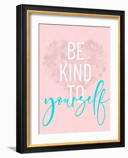 Be Kind To Yourself-Anna Quach-Framed Art Print