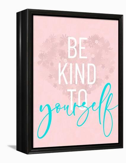 Be Kind To Yourself-Anna Quach-Framed Stretched Canvas