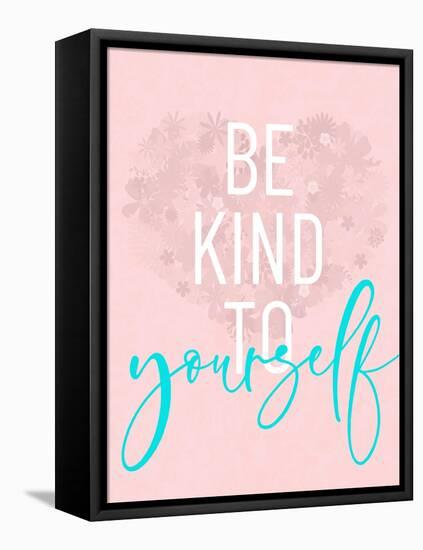 Be Kind To Yourself-Anna Quach-Framed Stretched Canvas