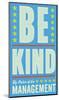 Be Kind-John Golden-Mounted Art Print