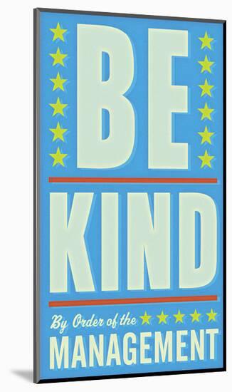 Be Kind-John Golden-Mounted Art Print