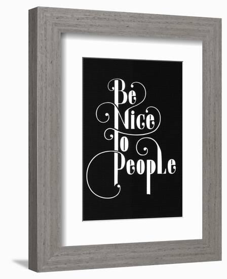 Be Nice To People-Antoine Tesquier Tedeschi-Framed Art Print