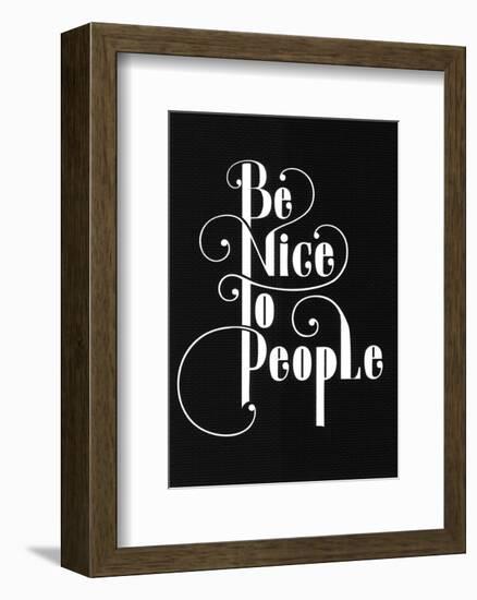 Be Nice To People-Antoine Tesquier Tedeschi-Framed Art Print