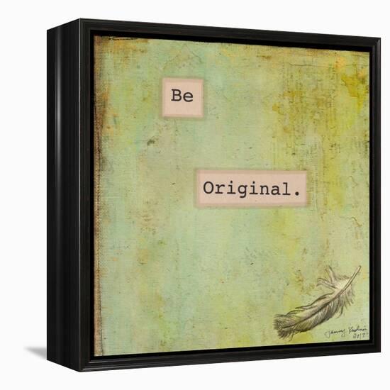 Be Original-Tammy Kushnir-Framed Premier Image Canvas