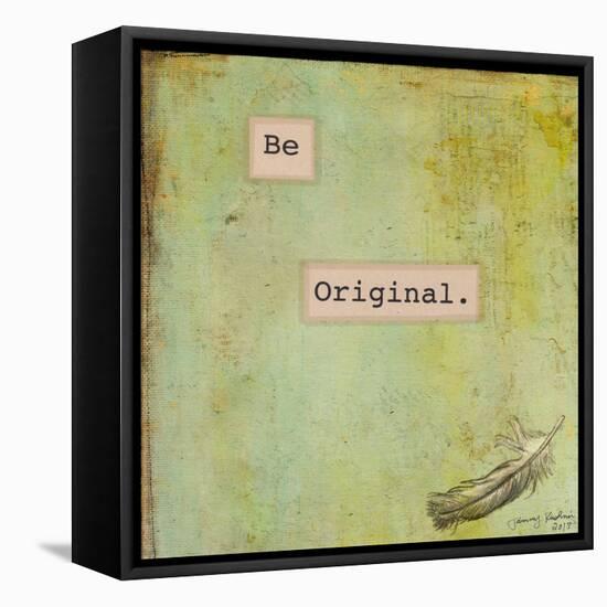 Be Original-Tammy Kushnir-Framed Premier Image Canvas