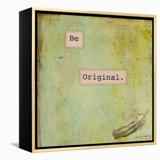 Be Original-Tammy Kushnir-Framed Premier Image Canvas