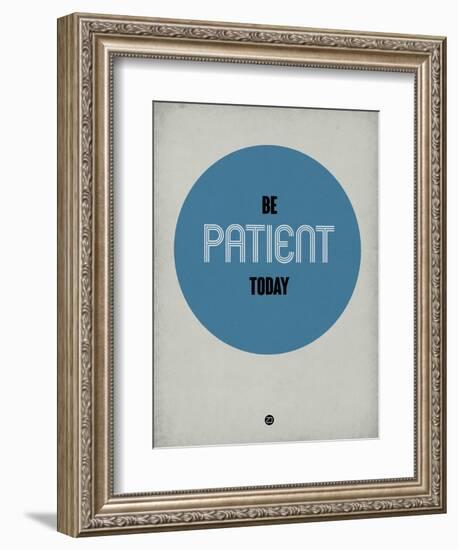 Be Patient Today 1-NaxArt-Framed Premium Giclee Print