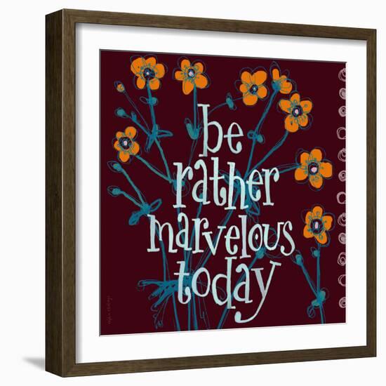 Be Rather Marvelous-Robbin Rawlings-Framed Art Print