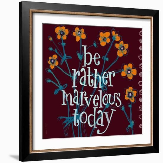 Be Rather Marvelous-Robbin Rawlings-Framed Art Print