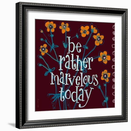 Be Rather Marvelous-Robbin Rawlings-Framed Art Print