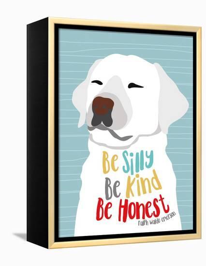 Be Silly, Kind and Honest-Ginger Oliphant-Framed Stretched Canvas