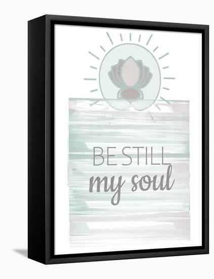 Be Still My Soul-Kimberly Allen-Framed Stretched Canvas