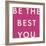 Be the Best-Tom Frazier-Framed Giclee Print