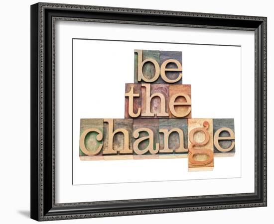 Be The Change - Inspiration Concept - In Vintage Letterpress Wood Type Printing Blocks-PixelsAway-Framed Art Print