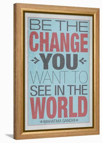 Be The Change You Want To See In The World-null-Framed Stretched Canvas